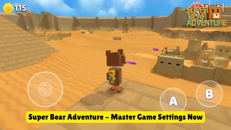 Super Bear Adventure All Settings – Master the Game Like a Pro in 2025