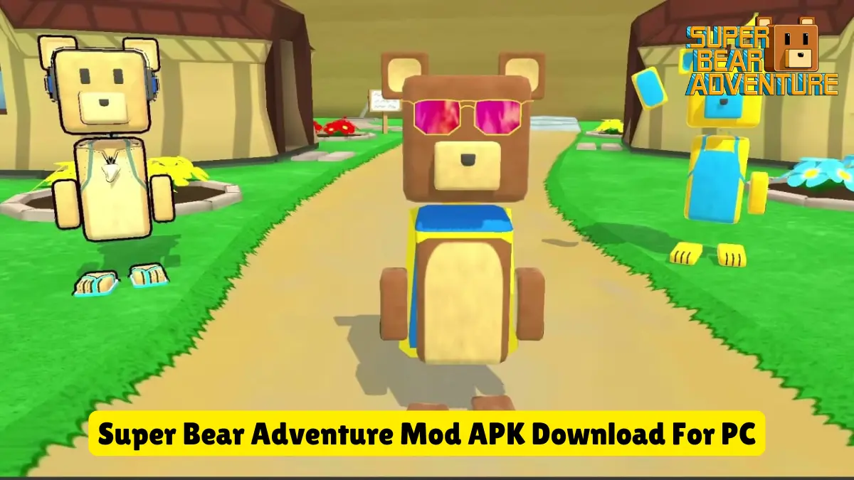 Super Bear Adventure Mod APK Download For PC Free 2025